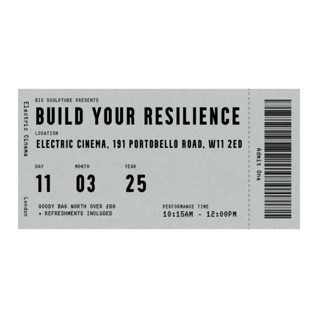 Biosculpture Build Your Resilience Ticket Fixed — Electric Cinema